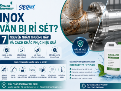 Inox Vẫn Bị Rỉ Sét? 7 Nguyên Nhân Thường Gặp Và Cách Khắc Phục Hiệu Quả